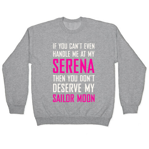 You Don't Deserve My Sailor Moon Pullover