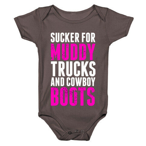 Sucker for Muddy trucks and Cowboy Boots Baby One-Piece