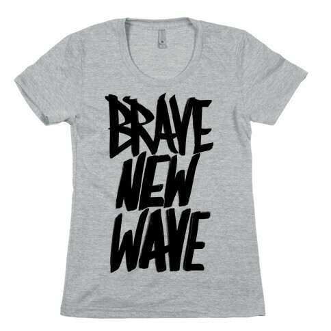 Brave New Wave Womens T-Shirt