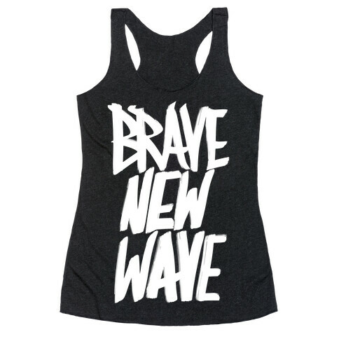 Brave New Wave Racerback Tank Top