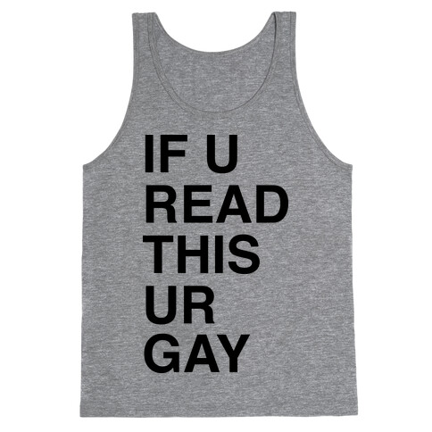 If You Read This Ur Gay Tank Top