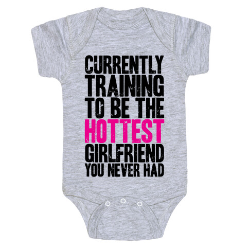 Currently Training To Be The Hottest Girlfriend You Never Had Baby One-Piece