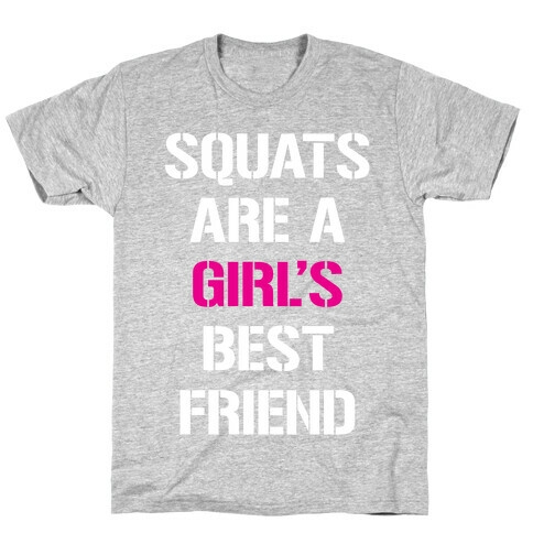 Squats Are A Girl's Best Friend T-Shirt