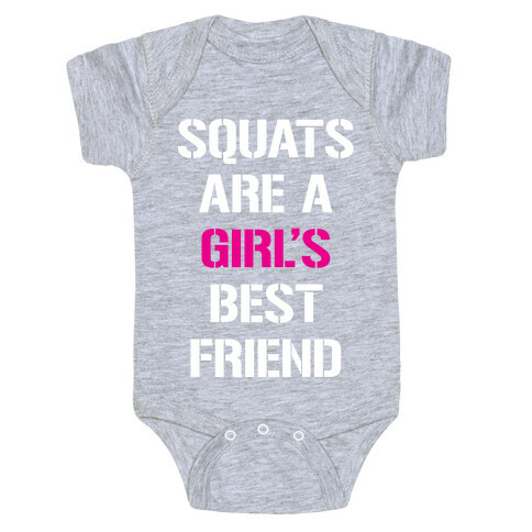 Squats Are A Girl's Best Friend Baby One-Piece