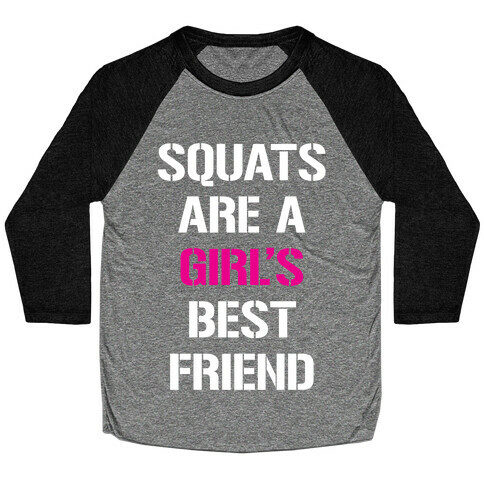Squats Are A Girl's Best Friend Baseball Tee