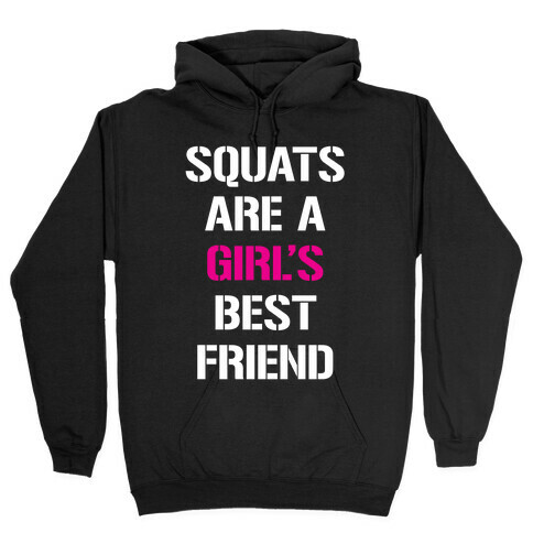 Squats Are A Girl's Best Friend Hooded Sweatshirt