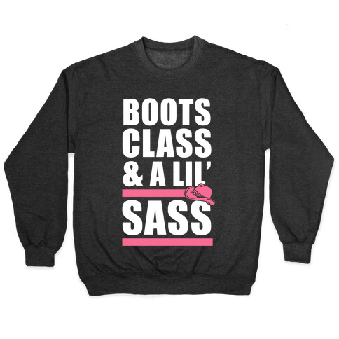 Boots, Class, & A Lil' Sass (White Ink) Pullover