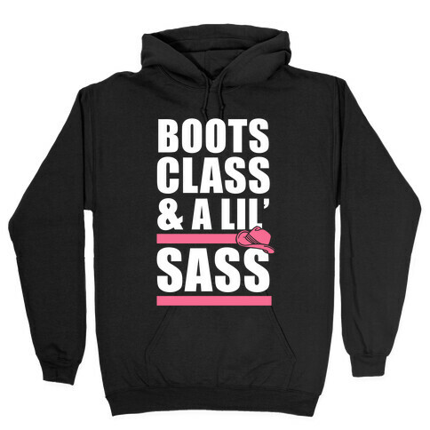Boots, Class, & A Lil' Sass (White Ink) Hooded Sweatshirt