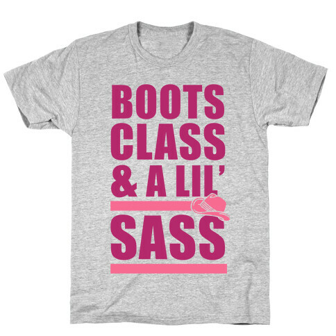 Boots, Class, & A Lil' Sass T-Shirt