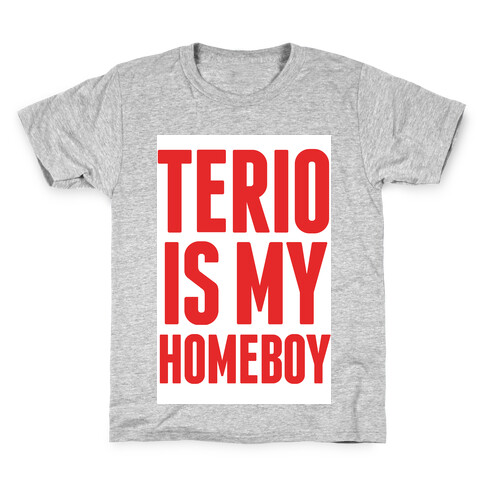 Terio is my Homeboy Kids T-Shirt