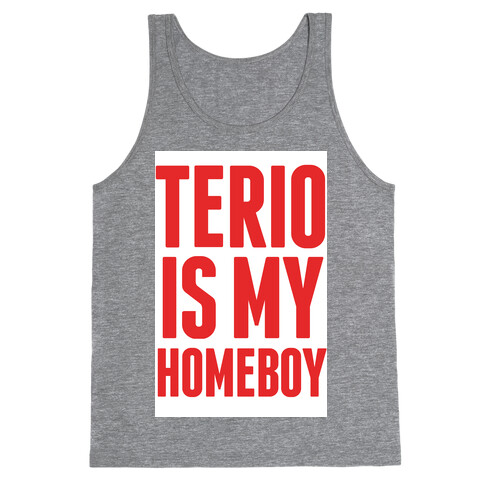 Terio is my Homeboy Tank Top