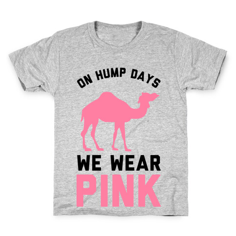 On Hump Days We Wear Pink Kids T-Shirt