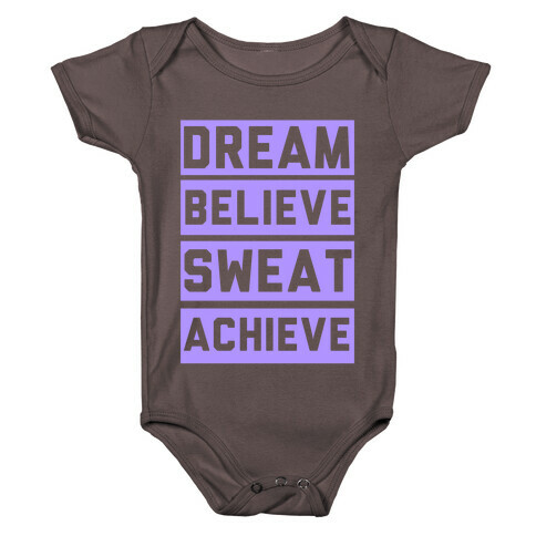 Dream, Believe, Sweat, Achieve Baby One-Piece