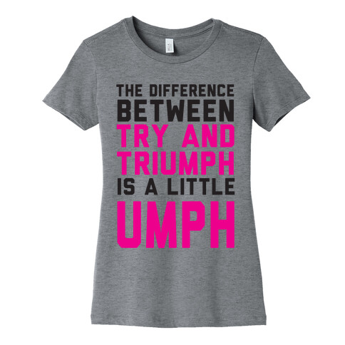 A Little Umph Womens T-Shirt