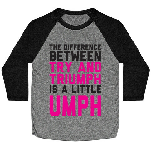 A Little Umph Baseball Tee