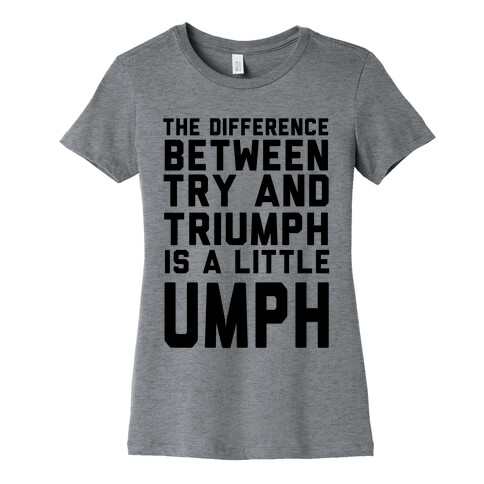 A Little Umph Womens T-Shirt