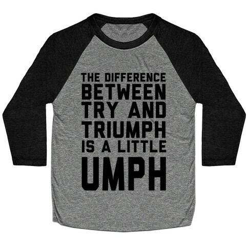 A Little Umph Baseball Tee