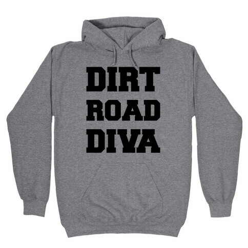 Dirt Road Diva Hooded Sweatshirt