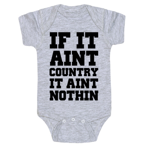 If It Ain't Country It Ain't Nothin' Baby One-Piece