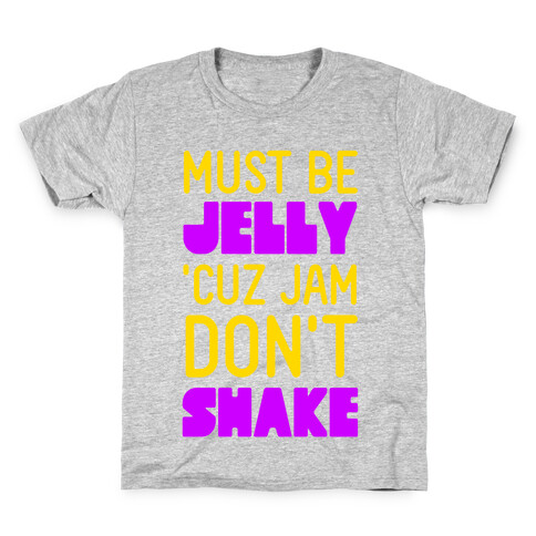 Must Be Jelly Kids T-Shirt