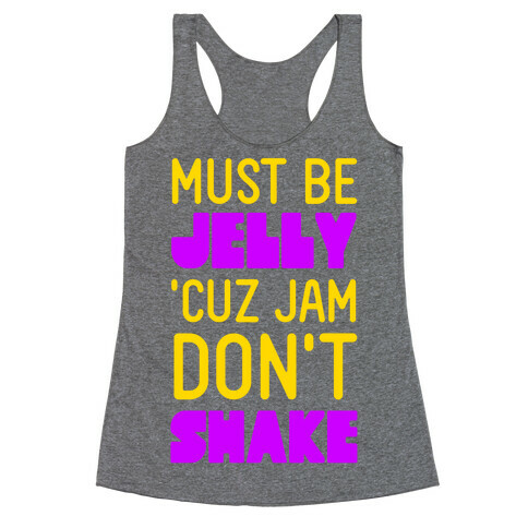 Must Be Jelly Racerback Tank Top