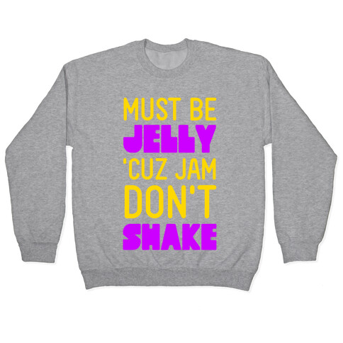 Must Be Jelly Pullover