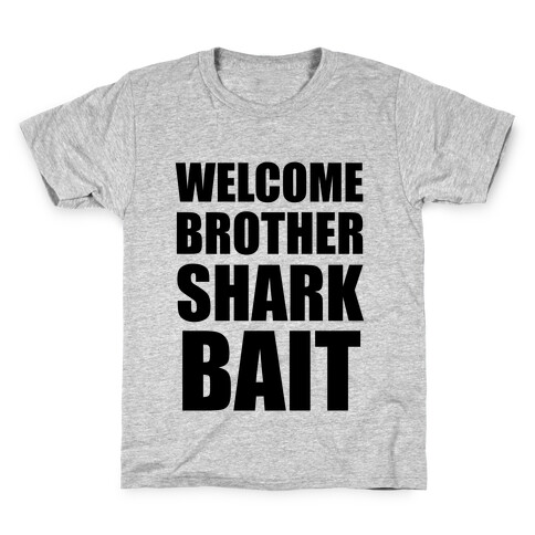Welcome Brother Sharkbait Kids T-Shirt