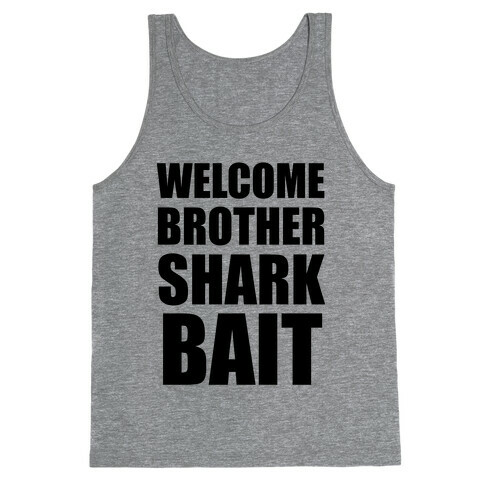 Welcome Brother Sharkbait Tank Top