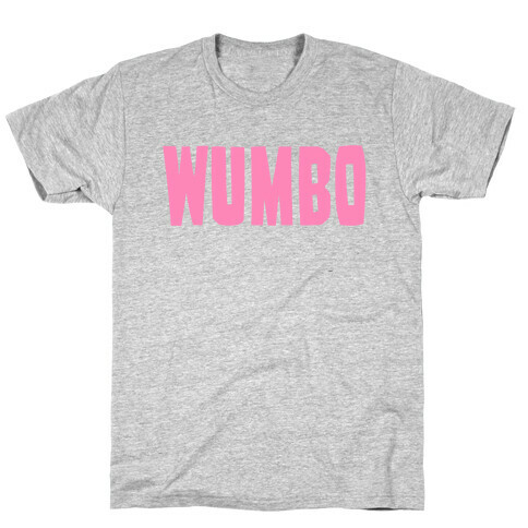 Wumbo T-Shirt
