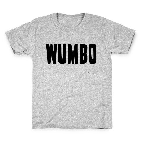 Wumbo Kids T-Shirt