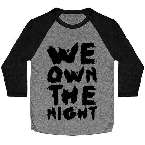 We Own The Night Baseball Tee