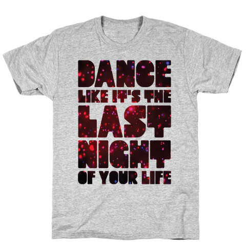 Last Night Of Your Life T-Shirt