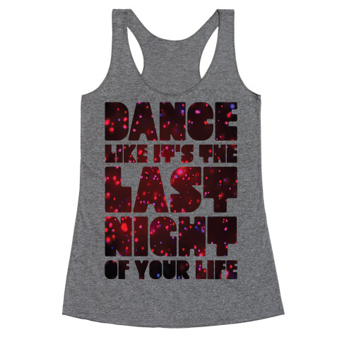 Last Night Of Your Life Racerback Tank Top