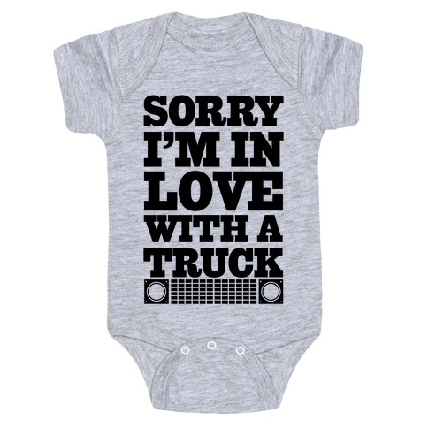 Sorry, I'm In Love With A Truck Baby One-Piece