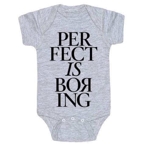 Perfect Is Boring Baby One-Piece