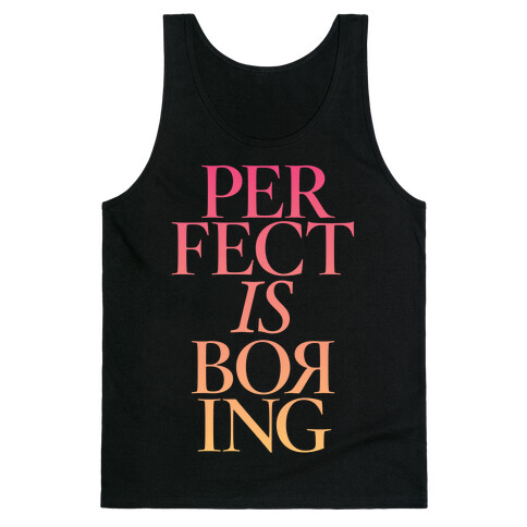 Perfect Is Boring Tank Top