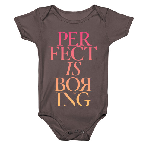 Perfect Is Boring Baby One-Piece