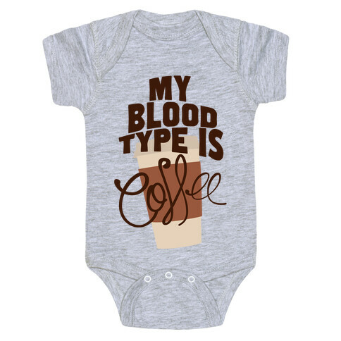 My Blood Type Is Coffee Baby One-Piece