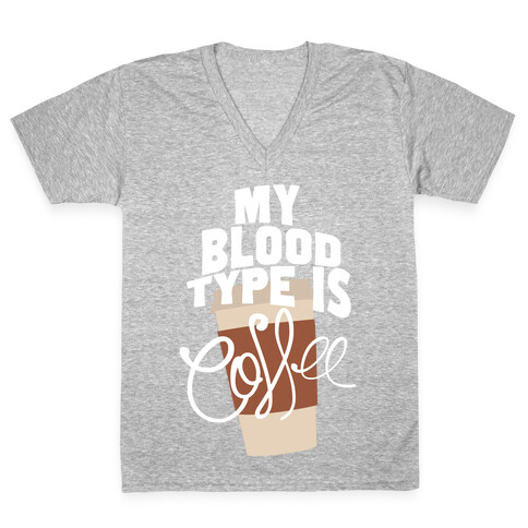 My Blood Type Is Coffee V-Neck Tee Shirt