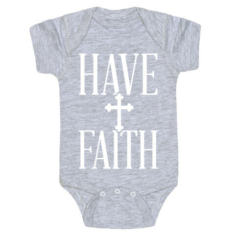 Have Faith Baby One-Piece