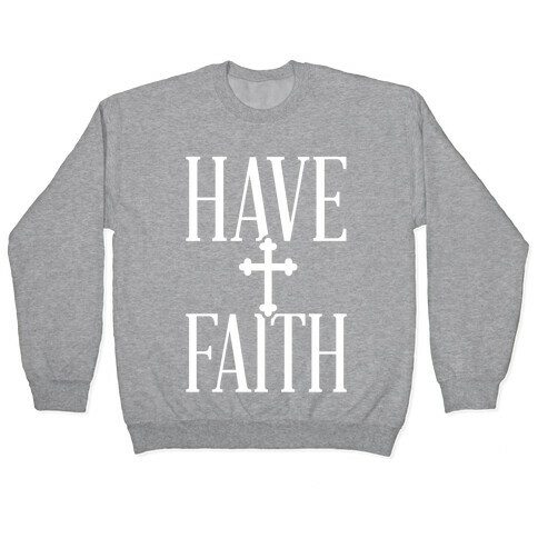Have Faith Pullover
