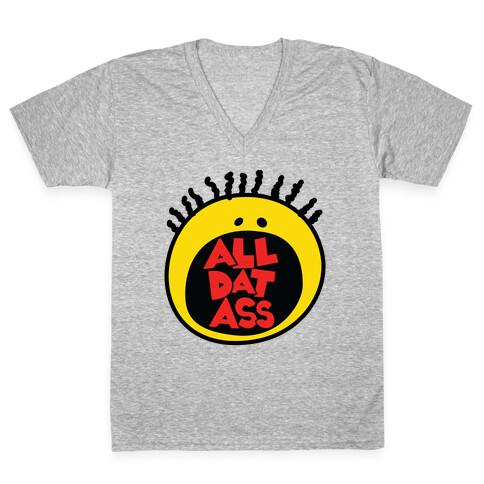 All Dat Ass V-Neck Tee Shirt