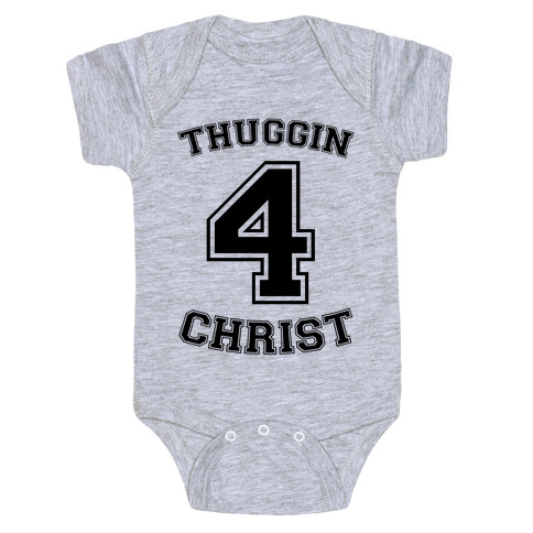 Thuggin 4 Christ Baby One-Piece