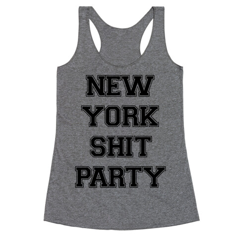 New York Shit Party Racerback Tank Top