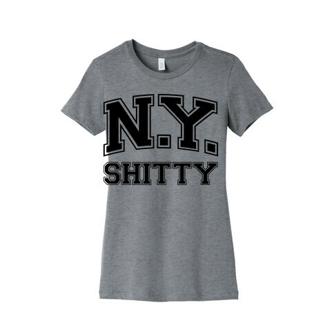 New York Shitty Womens T-Shirt