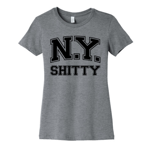 New York Shitty Womens T-Shirt