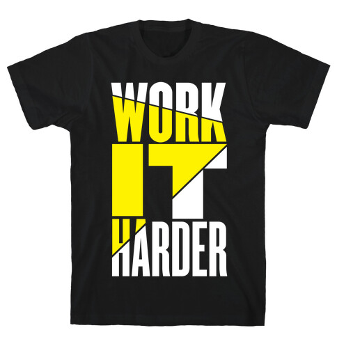 Work It Harder T-Shirt