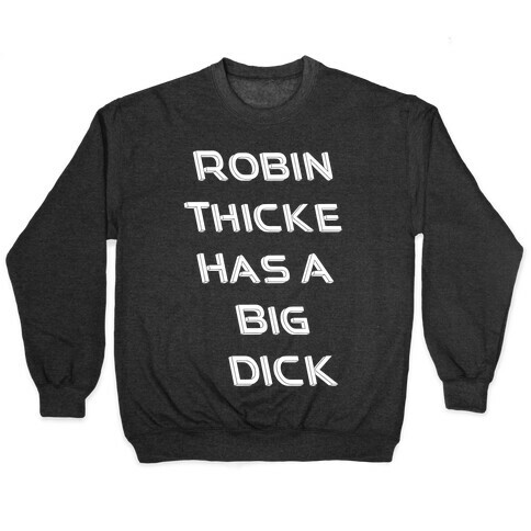 Robin Thicke Has A Big D Pullover