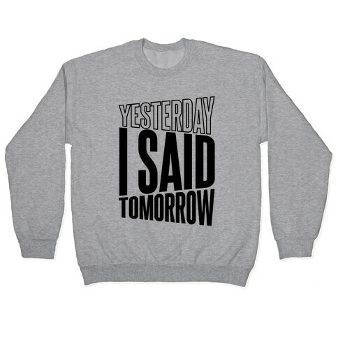 Yesterday I Said, Tomorrow Pullover