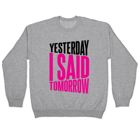 Yesterday I Said, Tomorrow Pullover